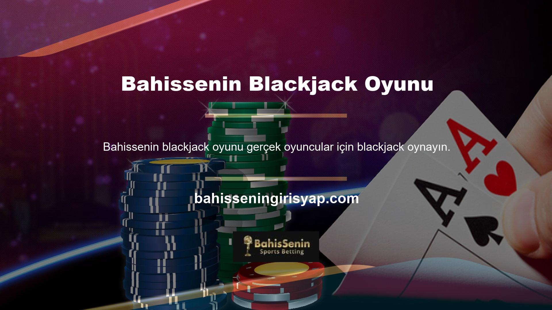 Blackjack, tüm dünyada blackjack olarak bilinir